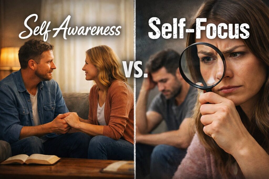 Split photo of a couple sitting on a couch in two different scenes that says "Self-Awareness vs. Self-Focus" above each image